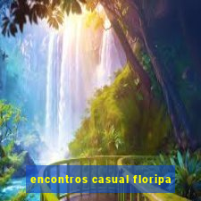 encontros casual floripa